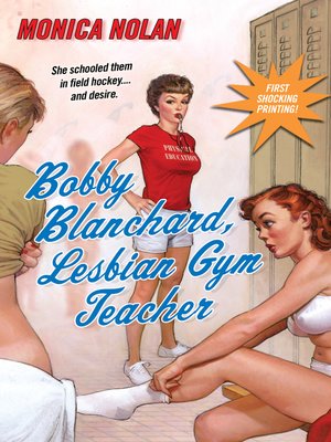 cover image of Bobby Blanchard, Lesbian Gym Teacher